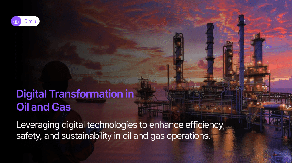 Digital Transformation in Oil and Gas