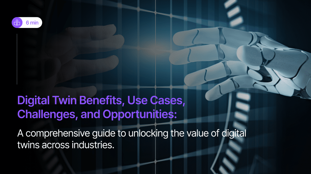 digital twin benefits use cases challenges and opportunities
